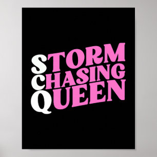 Storm Chasing Queen Funny Storm Chaser Cute Meteor Poster
