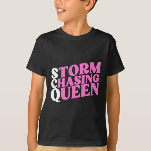 Storm Chasing Queen Funny Storm Chaser Cute Meteor T-Shirt