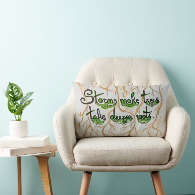 Storms make trees take deeper roots lumbar pillow (Chair)