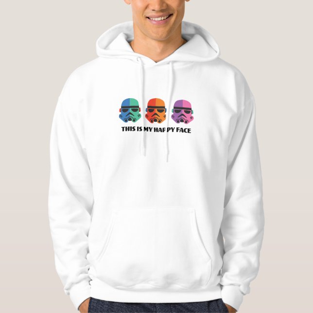 Stormtroopers | This Is My Happy Face Hoodie (Front)