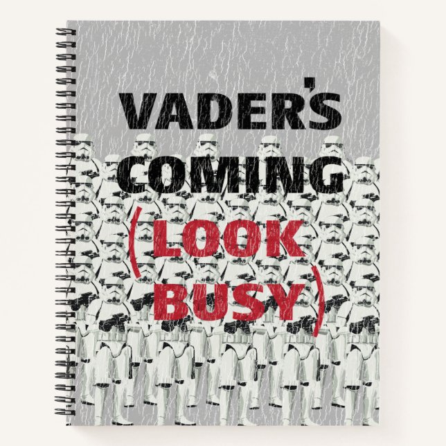 Stormtroopers - Vader's Coming (Look Busy) Notebook (Front)