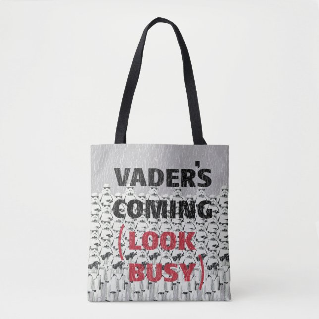 Stormtroopers - Vader's Coming (Look Busy) Tote Bag (Front)