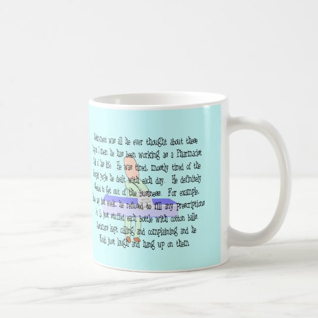 Story Art "Pharmacist Ready to Retire"--Funny Coffee Mug (Right)