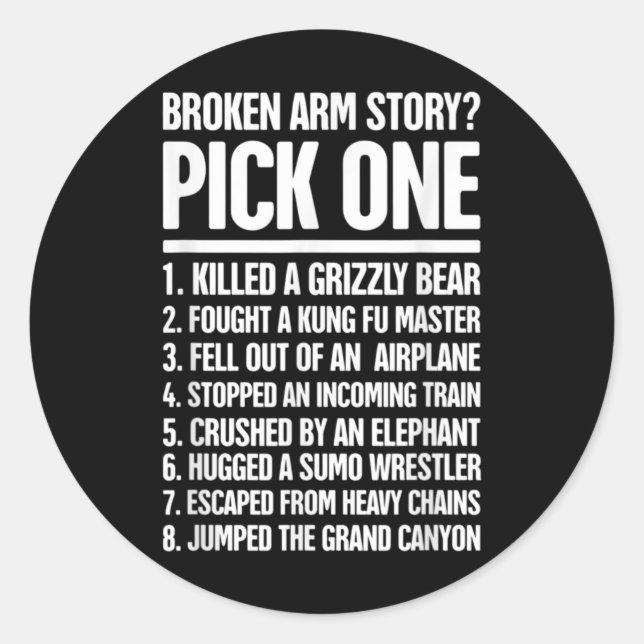 Story - Funny For A Broken Arm Classic Round Sticker (Front)