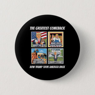 Story How Trump Won 2024 Took America Byck We Made 2 Inch Round Button