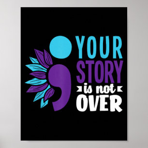 Story Is Not Over Support Prevention Awareness Poster