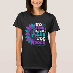 Story Should End Too Soon Prevention Awareness T-Shirt