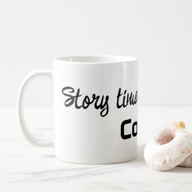 Story Time Begins with Coffee Mugs  (With Donut)