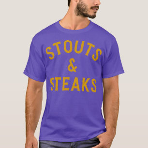 Stouts Steaks for the Craft Beer Brewery Food T-Shirt