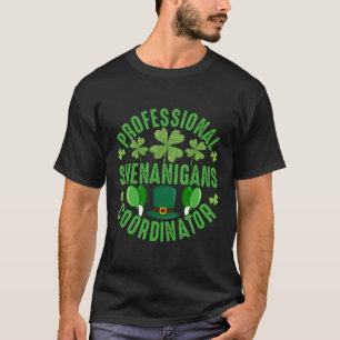 Stpatricks Day Professional Shenanigans Coordinato T-Shirt