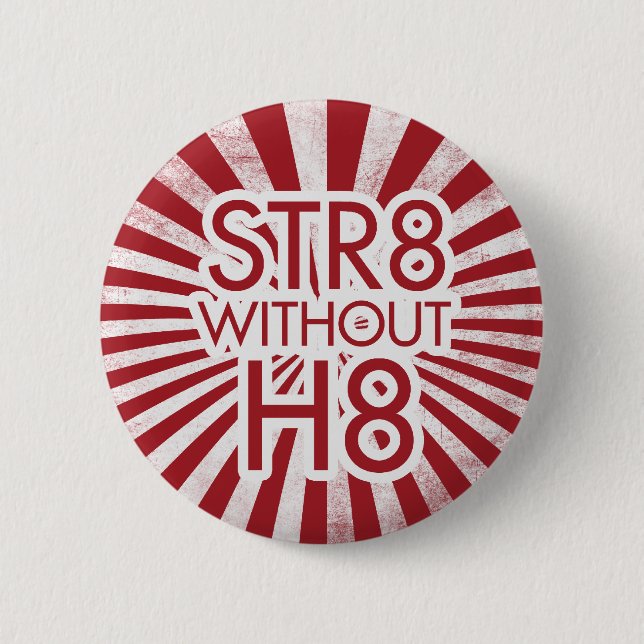 STR8 without H8 no prop 8 2 Inch Round Button (Front)