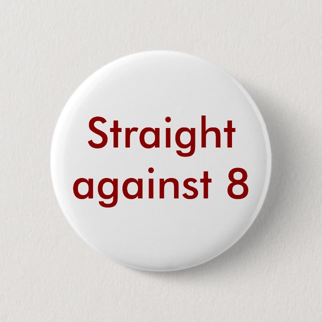 Straight against 8 2 inch round button (Front)