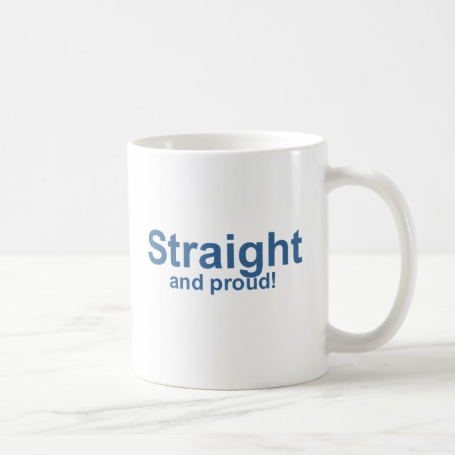 Straight…and proud! coffee mug (Right)