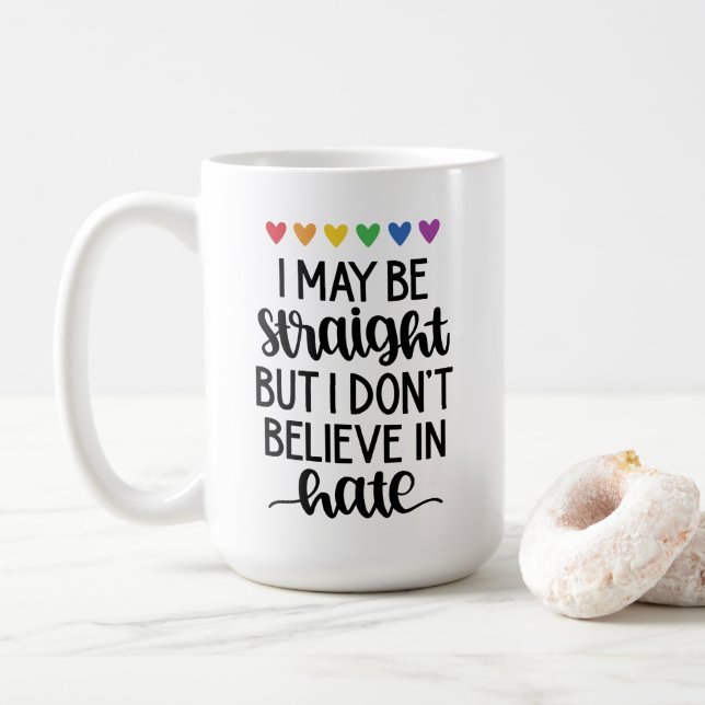 Straight But Don't Believe In Hate Pride Coffee Mug (With Donut)