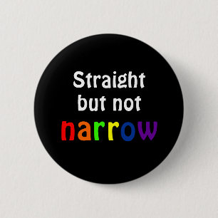 Straight but not narrow (black background) 2 inch round button