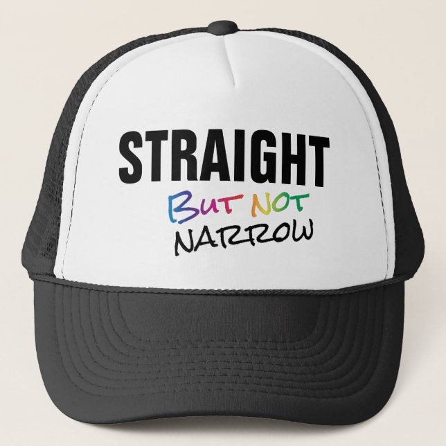 Straight But Not Narrow LGBTQ+ Ally Trucker Hat (Front)