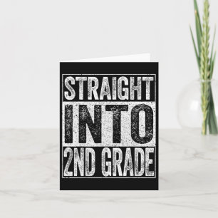 Straight Into 2nd Grade Byck To School  Card