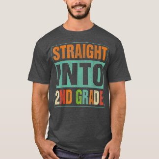Straight Into 2nd Grade Team Second Grade Back To T-Shirt