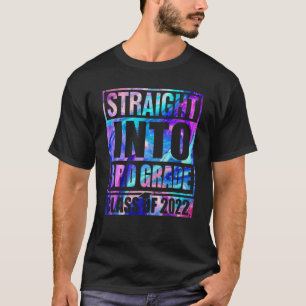 Straight Into 3Rd Grade Class 2022 Tie Dye Back To T-Shirt