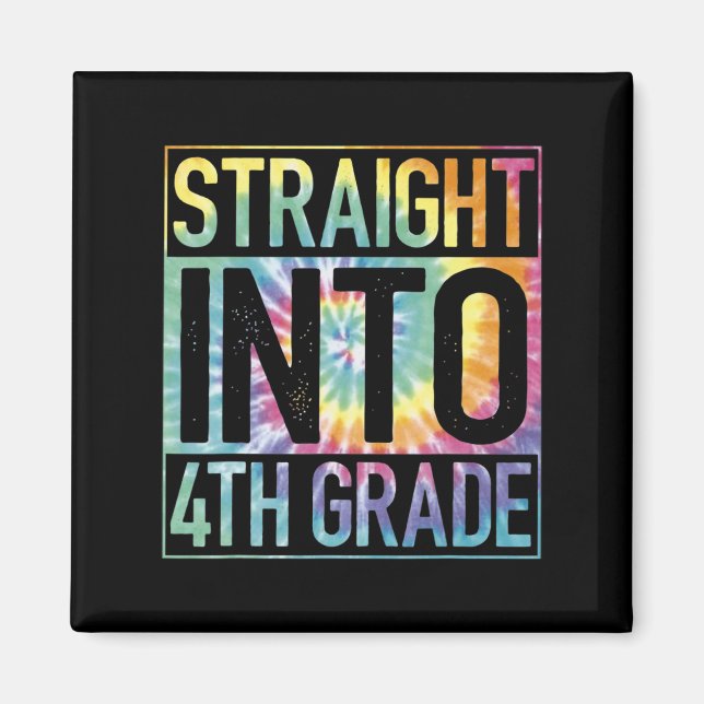 Straight Into 4th Grade Back To School First Day T Magnet (Front)