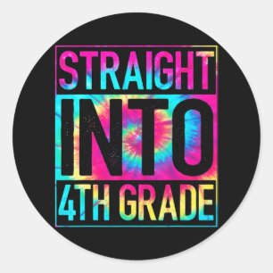 Straight Into 4th Grade Tie Dye Back To School  Classic Round Sticker