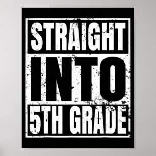 Straight Into 5th Grade  Back To School Gift  Poster