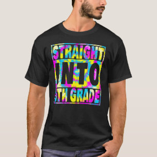 Straight Into 5th Grade Tie Dye Teacher Back To Sc T-Shirt