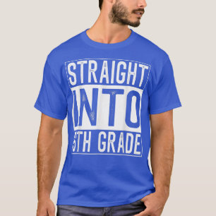 Straight Into 6th Grade Back To School First Day T T-Shirt