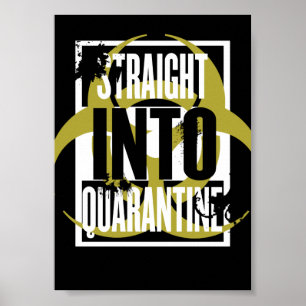 Straight Into Quarantine Poster