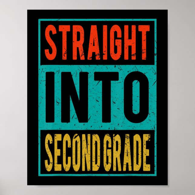 Straight Into Second Grade Back To School 2nd Grad Poster (Front)