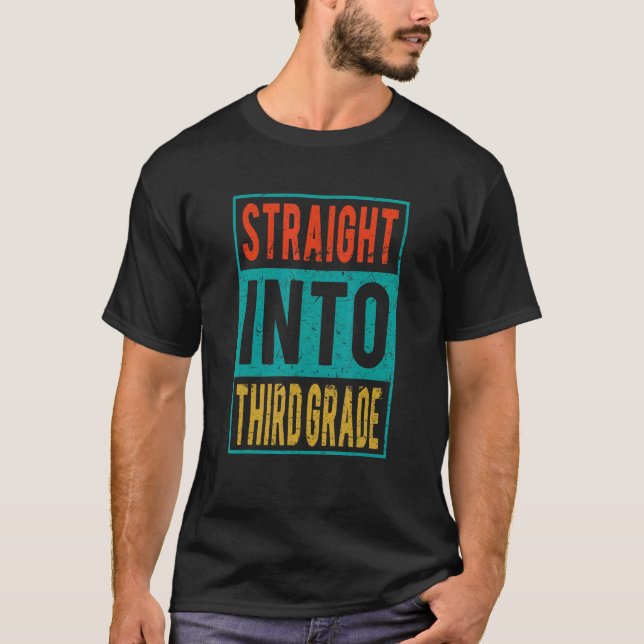 Straight Into Third Grade Back To School 3rd Grade T-Shirt (Front)