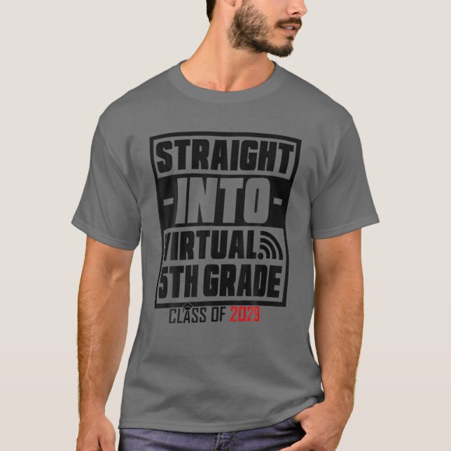 Straight Into Virtual 5Th Grade Funny Back To Scho T-Shirt (Front)