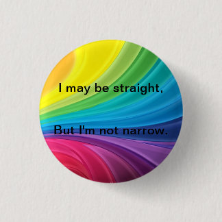 Straight not Narrow 1 Inch Round Button