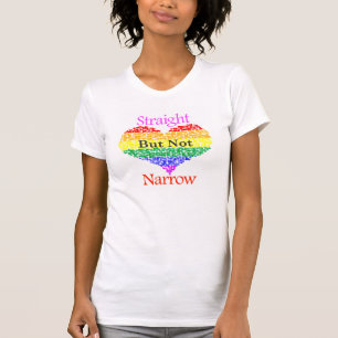 Straight Not Narrow T-Shirt