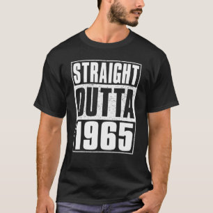 Straight Outta 1965 57 Years Old Vintage 57th Birt T-Shirt