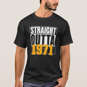 Straight Outta 1971 Birthday Fun Outfit T-Shirt