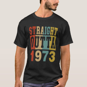 Straight Outta 1973 48Th Birthday 48Years Old Boy T-Shirt