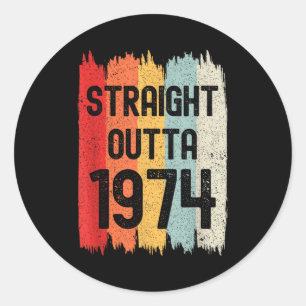 Straight Outta 1974 Funny Retro Birthday Awesome S Classic Round Sticker