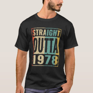 Straight Outta 1978 Funny Birthday Gift Fir Women T-Shirt