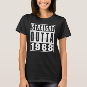 Straight Outta 1988 Year Of Birth Birthday Distres T-Shirt