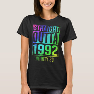Straight Outta 1992 Dirty Thirty  30th Birthday T-Shirt
