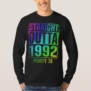 Straight Outta 1992 Dirty Thirty  30th Birthday T-Shirt