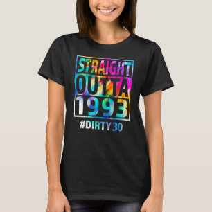 Straight Outta 1993 Dirty Thirty Funny 30th Birthd T-Shirt