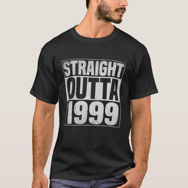 Straight Outta 1999 22 Years Old 22nd Birthday T-Shirt (Front)