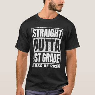 Straight Outta 1st Grade School Graduation Class O T-Shirt