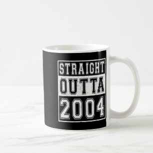 Straight Outta 2004 Classic Birth of Birthday Year Coffee Mug
