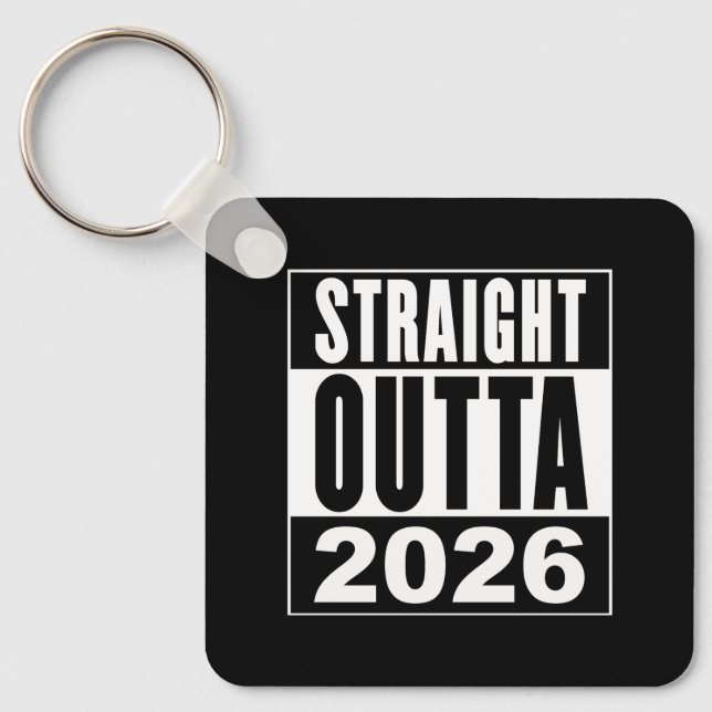 Straight Outta 2026 Keychain (Front)