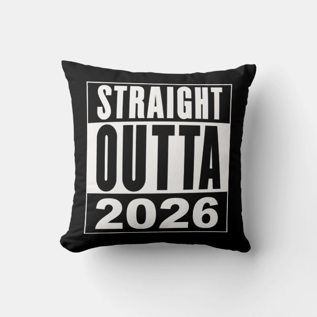 Straight Outta 2026 Throw Pillow (Front)