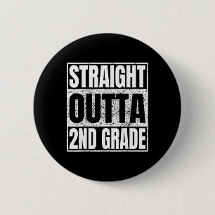 Straight Outta 2nd Grade Funny Cl Of 2026 Grad Gra 2 Inch Round Button