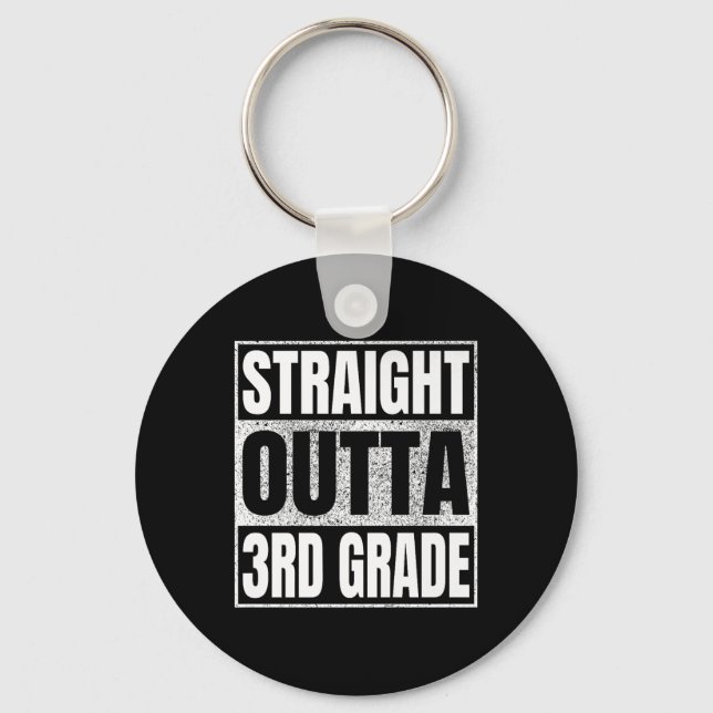 Straight Outta 3rd Grade Cl 2025 Graduation Third  Keychain (Front)